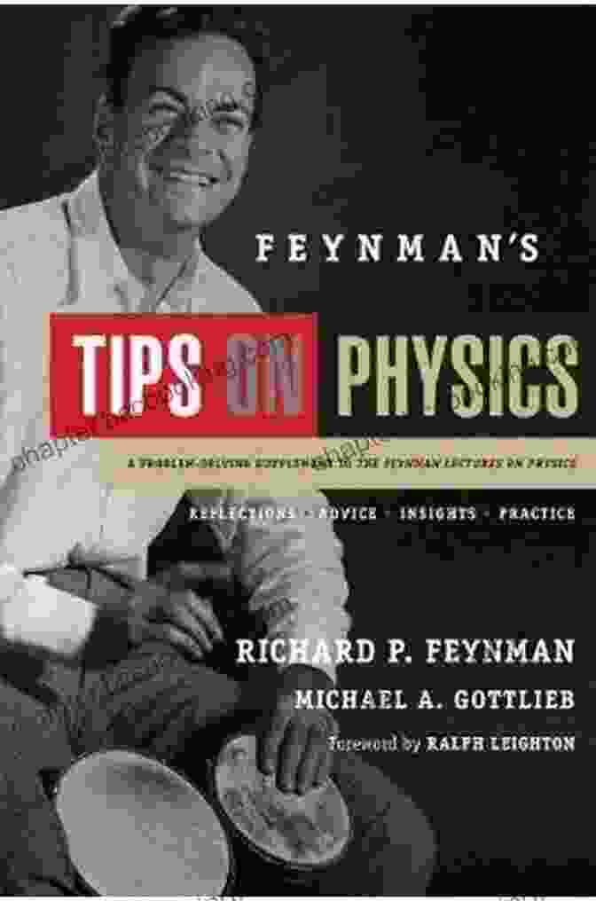 A Book With A Blue Cover And The Title 'Reflections, Advice, Insights, Practice' In White Letters Feynman S Tips On Physics: Reflections Advice Insights Practice