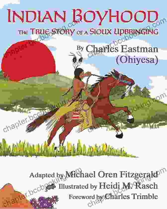 A Sioux Powwow Indian Boyhood: The True Story Of A Sioux Upbringing