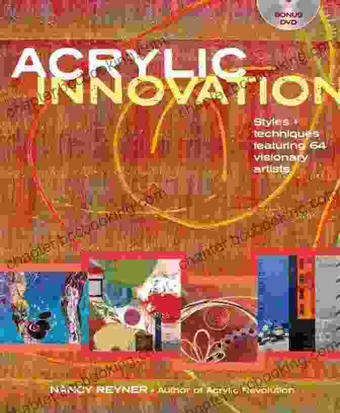 Acrylic Innovation Styles And Techniques Book Cover Acrylic Innovation: Styles And Techniques Featuring 84 Visionary Artists