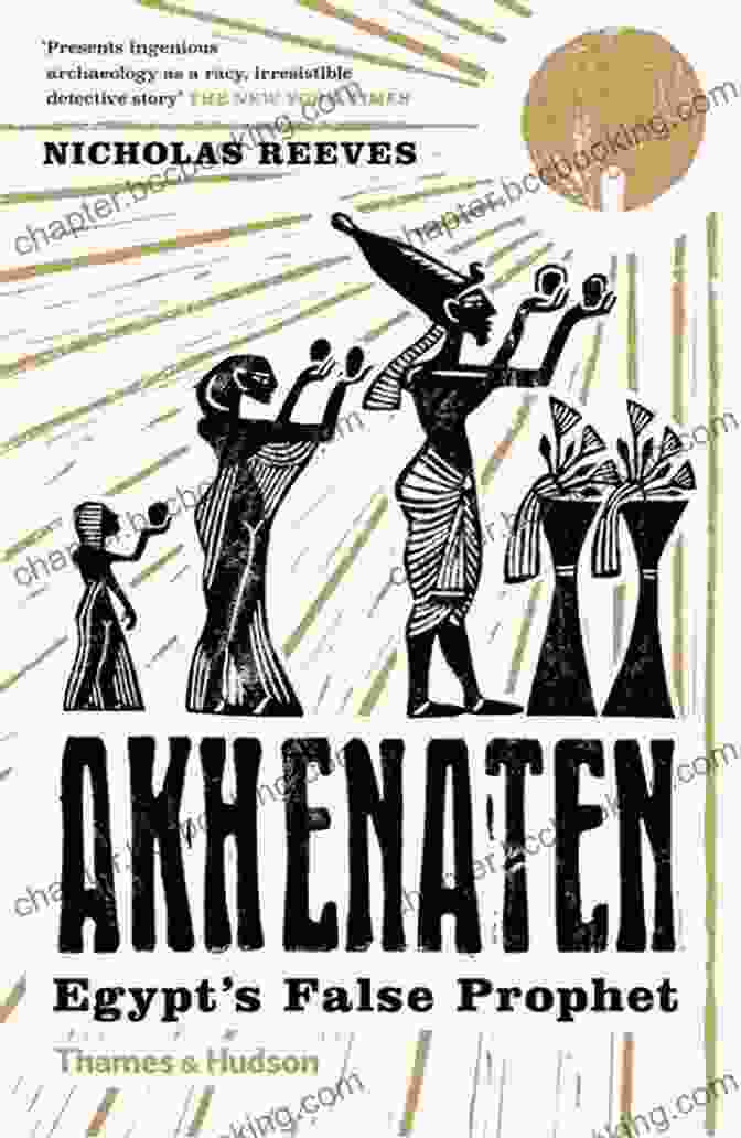 Akhenaten: False Prophet By Nicholas Reeves Book Cover Akhenaten: Egypt S False Prophet Nicholas Reeves