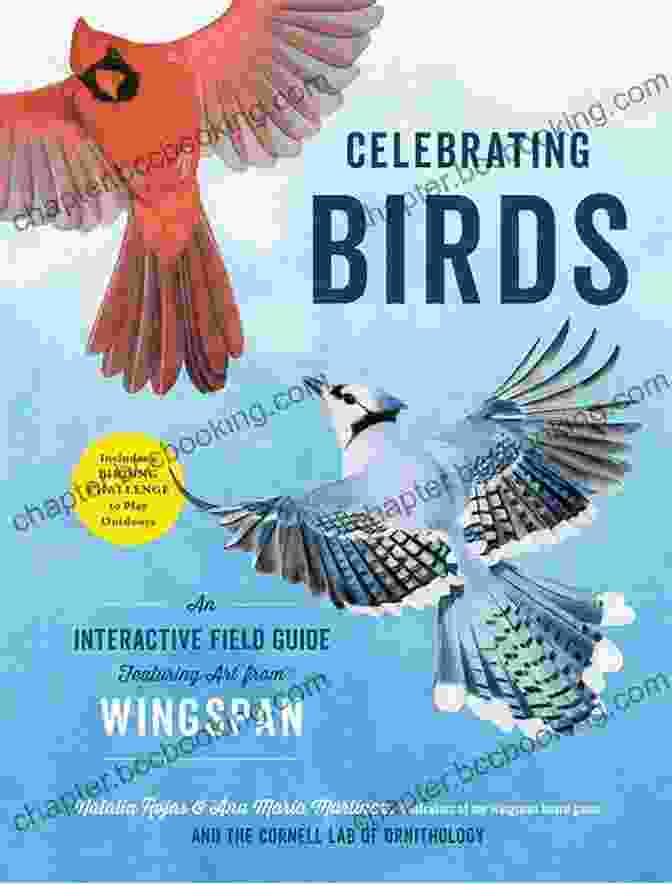 An Interactive Field Guide Featuring Art From Wingspan Celebrating Birds: An Interactive Field Guide Featuring Art From Wingspan