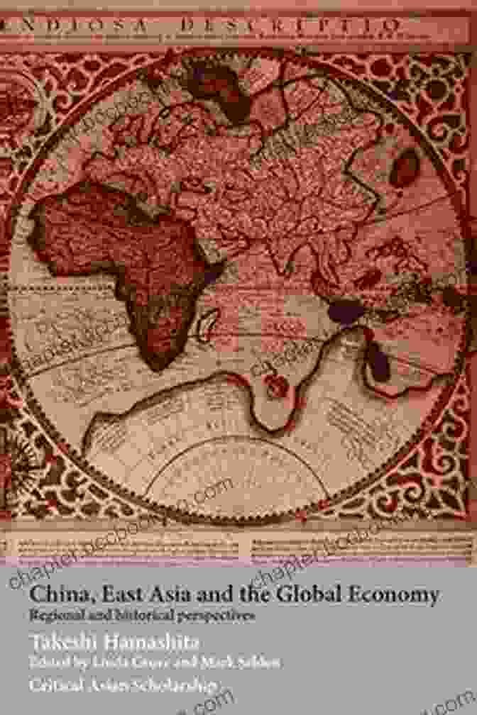 Ancient Asian Civilizations China East Asia And The Global Economy: Regional And Historical Perspectives (Asia S Transformations/Critical Asian Scholarship)