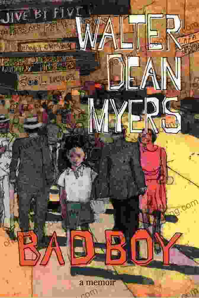 Bad Boy Memoir By Walter Dean Myers Bad Boy: A Memoir Walter Dean Myers