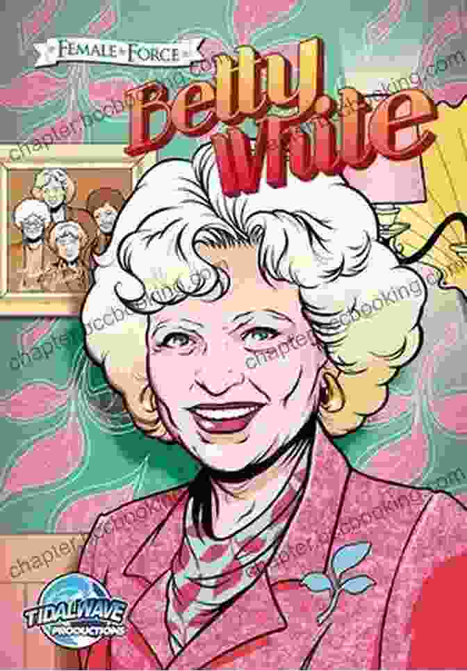 Betty White And Patrick McCray Legacy Female Force: Betty White Patrick McCray