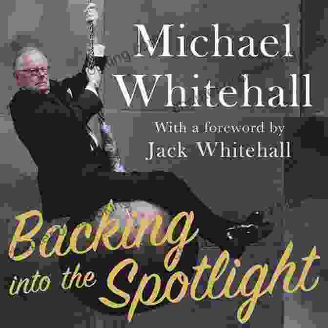 Book Cover Of Backing Into The Spotlight, Featuring A Woman Standing In A Spotlight On A Stage Backing Into The Spotlight: A Memoir