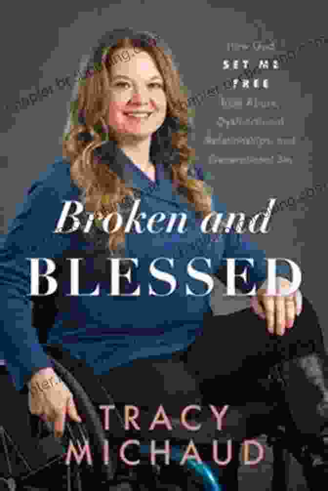 Book Cover Of Broken And Blessed By Tracy Michaud Broken And Blessed Tracy Michaud