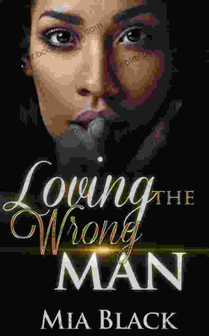 Book Cover Of Loving The Wrong Man: The True Story Of Mia Black Loving The Wrong Man 5 Mia Black