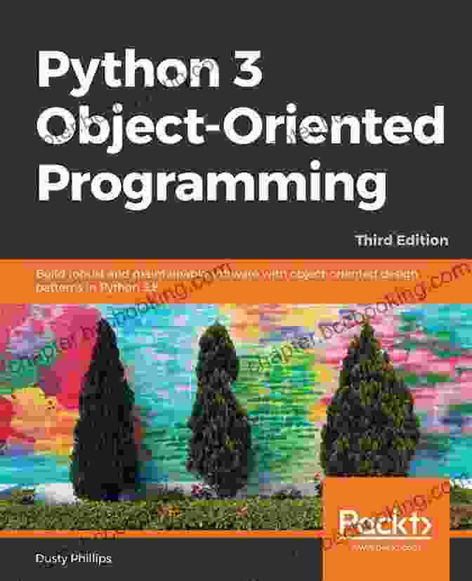 Book Cover Of Python Object Oriented Programming Python Object Oriented Programming: Build Robust And Maintainable Object Oriented Python Applications And Libraries 4th Edition