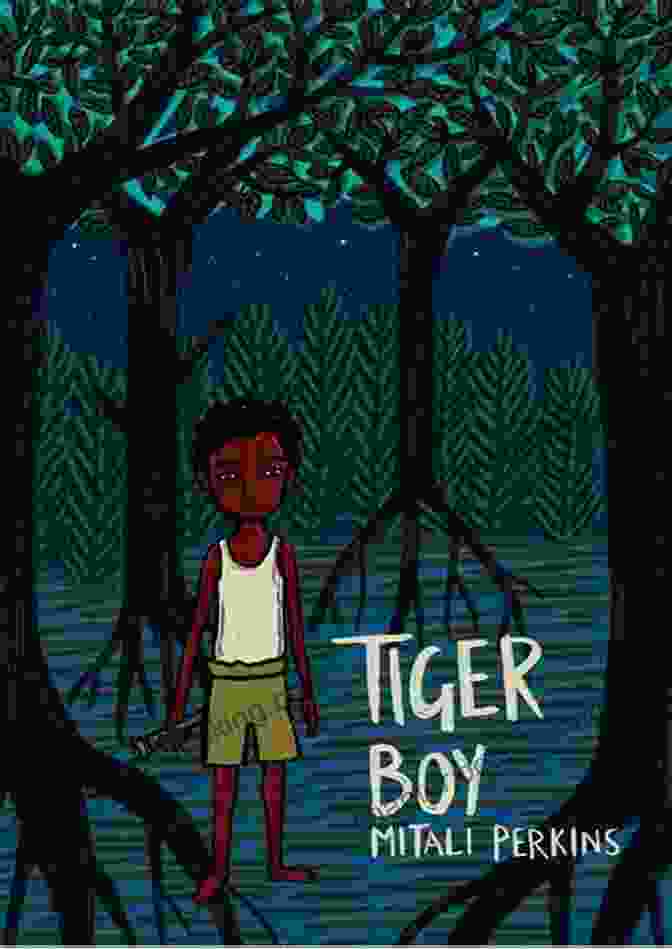 Book Cover Of Tiger Boy By Mitali Perkins Tiger Boy Mitali Perkins