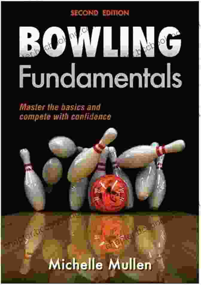 Bowling Fundamentals Book Cover Bowling Fundamentals (Sports Fundamentals) Michelle Mullen