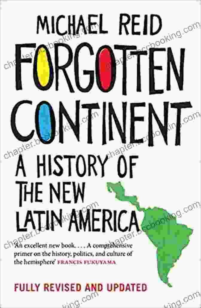 Colonial Latin America Forgotten Continent: A History Of The New Latin America