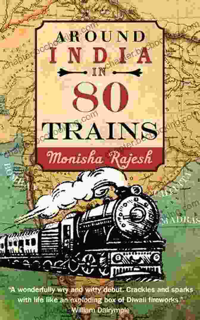 Cover Of The Book Around India In 80 Trains By Monisha Rajesh Around India In 80 Trains Monisha Rajesh