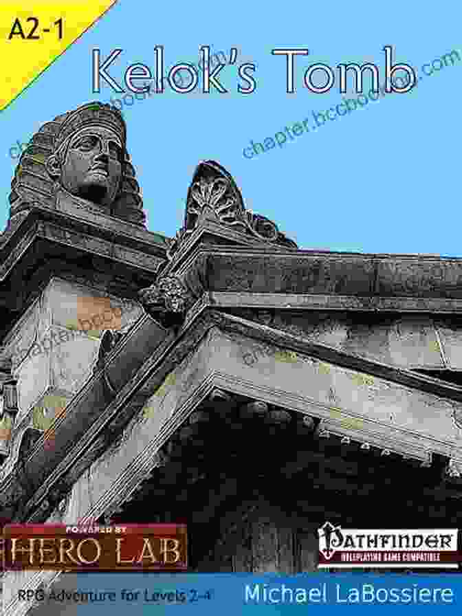 Cover Of The Book Kelok Tomb By Michael Labossiere Kelok S Tomb Michael LaBossiere