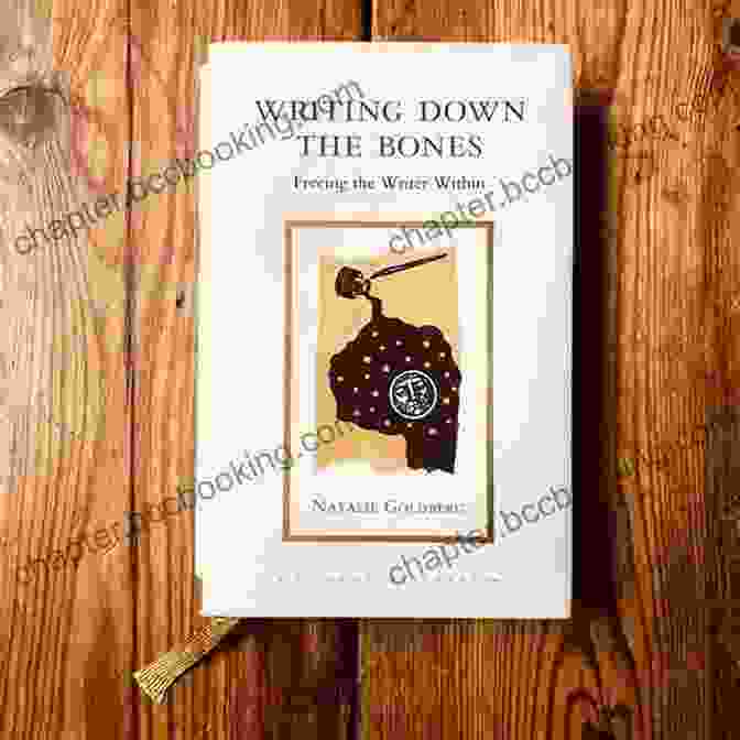 Cover Of 'Writing Down The Bones' Book Writing Down The Bones: Freeing The Writer Within