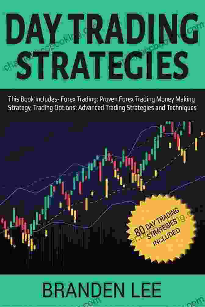Day Trading Strategies ADVANCED DAY TRADING: A Complete Guide On Advanced Day Trading