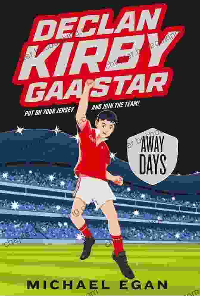 Declan Kirby GAA Star Away Days Book Cover Declan Kirby: GAA Star: Away Days