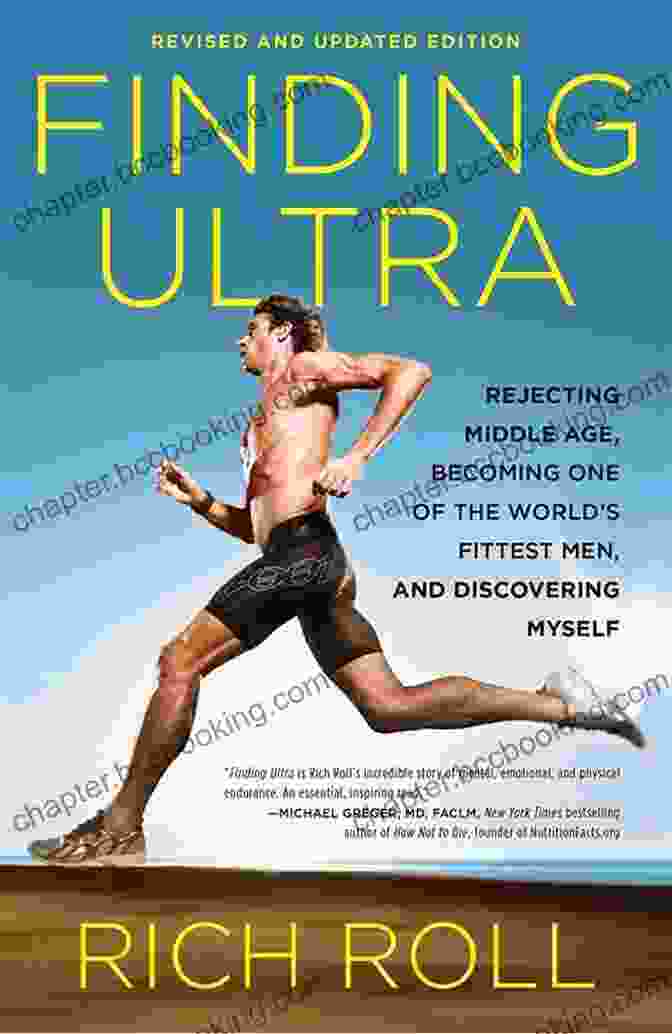 Finding Ultra Revised And Updated Edition Book Cover Finding Ultra Revised And Updated Edition: Rejecting Middle Age Becoming One Of The World S Fittest Men And Discovering Myself