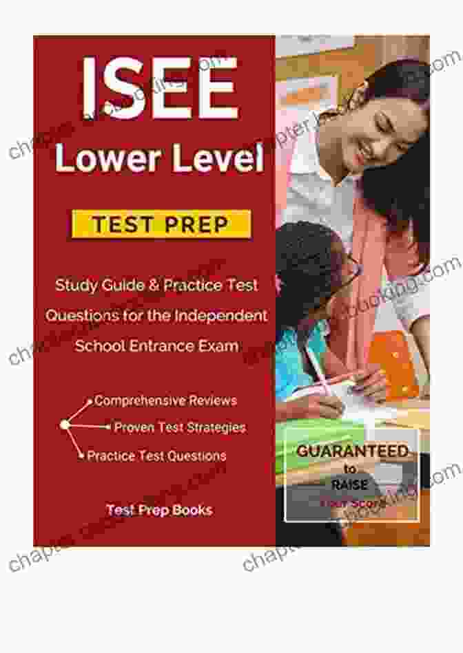 ISEE Lower Level Study Guide ISEE Lower Level Test Prep Secrets Study Guide For The Independent School Entrance Exam Practice Questions For Math Vocabulary And Reading Step By Step Video Tutorials: 2nd Edition