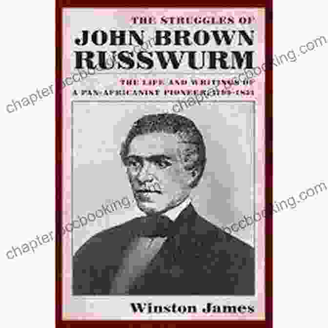 John Brown Russwurm, A Pioneering Journalist And Abolitionist Who Established The First African American Newspaper. Black Fortunes: The Story Of The First Six African Americans Who Escaped Slavery And Became Millionaires