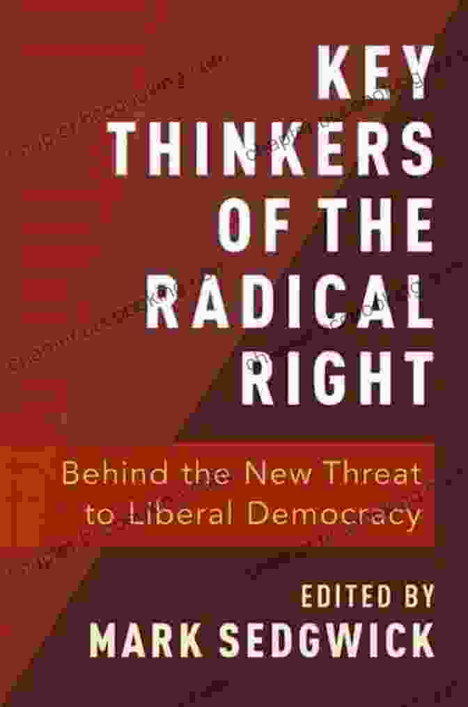 Key Players In The Radical Right Movement Democracy In Chains: The Deep History Of The Radical Right S Stealth Plan For America