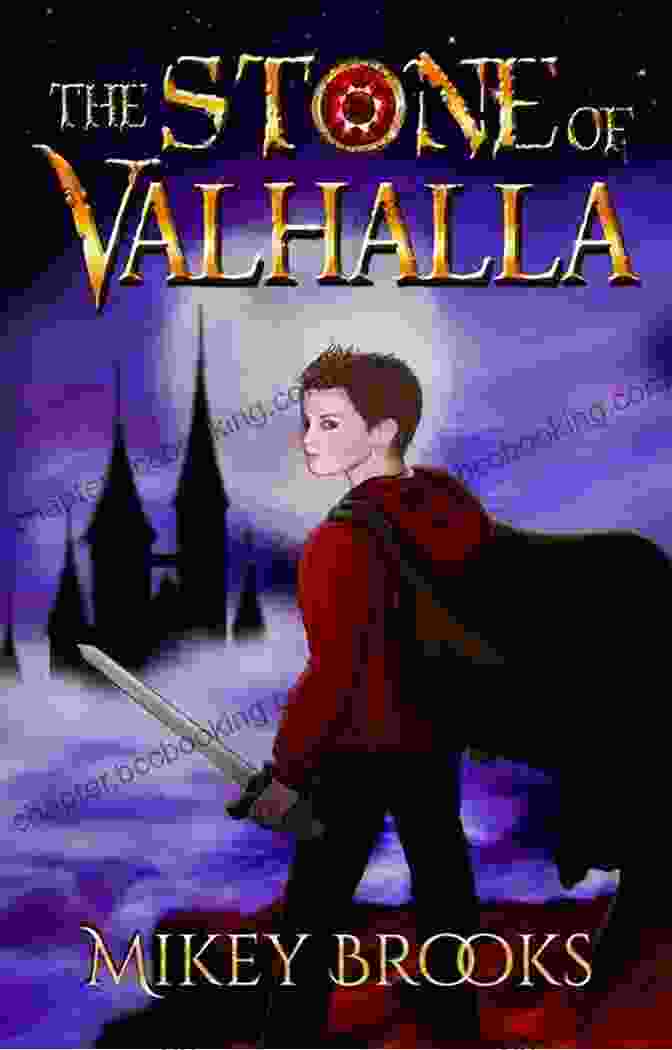 Mikey Brooks: The Stone Of Valhalla Book Cover, Showcasing Mikey Standing Amidst A Swirling Vortex Of Magic, Surrounded By Mythological Creatures The Stone Of Valhalla Mikey Brooks