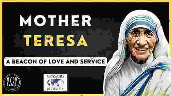 Mother Teresa, A Saint Known For Her Unwavering Love And Service To The Poor Mystics Masters Saints And Sages: Stories Of Enlightenment