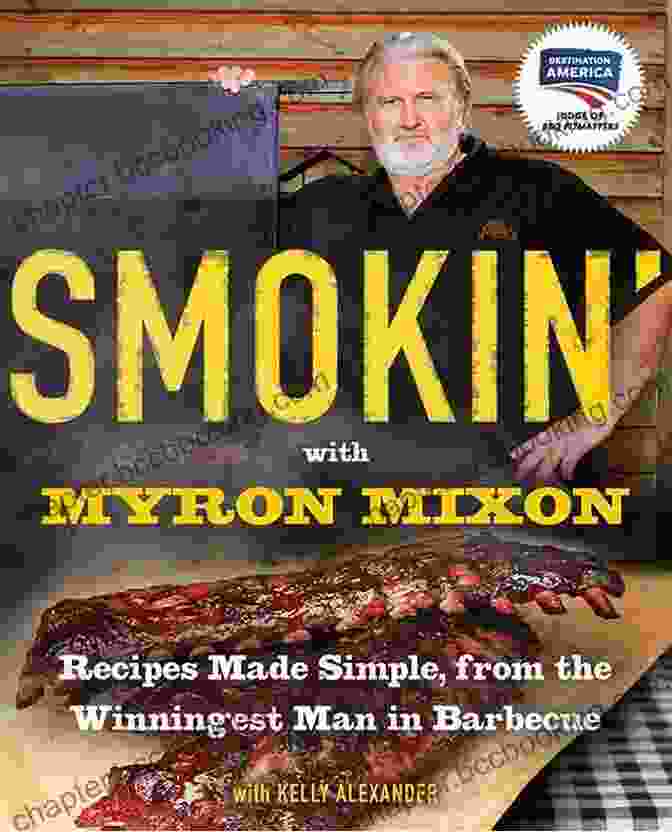 Myron Mixon's 'Recipes Made Simple' Book Cover Smokin With Myron Mixon: Backyard Cue Made Simple From The Winningest Man In Barbecue: Recipes Made Simple From The Winningest Man In Barbecue: A Cookbook Winningest Man In Barbecue
