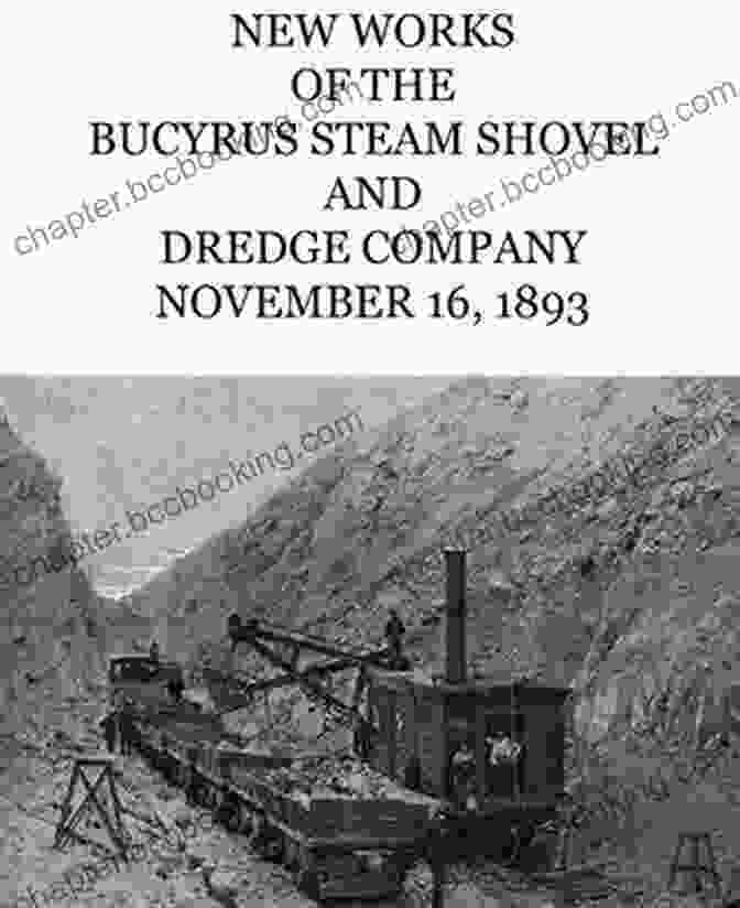 New Works Of The Bucyrus Steam Shovel And Dredge Company Book New Works Of The Bucyrus Steam Shovel And Dredge Company