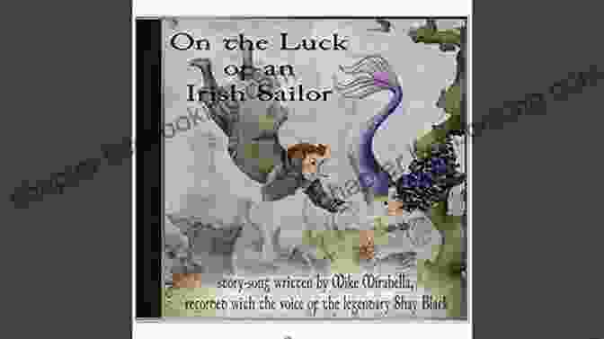 On The Luck Of An Irish Sailor Book Cover On The Luck Of An Irish Sailor: An Illustrated Story With Songs