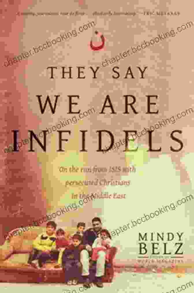 On The Run With Persecuted Christians In The Middle East Book Cover They Say We Are Infidels: On The Run With Persecuted Christians In The Middle East