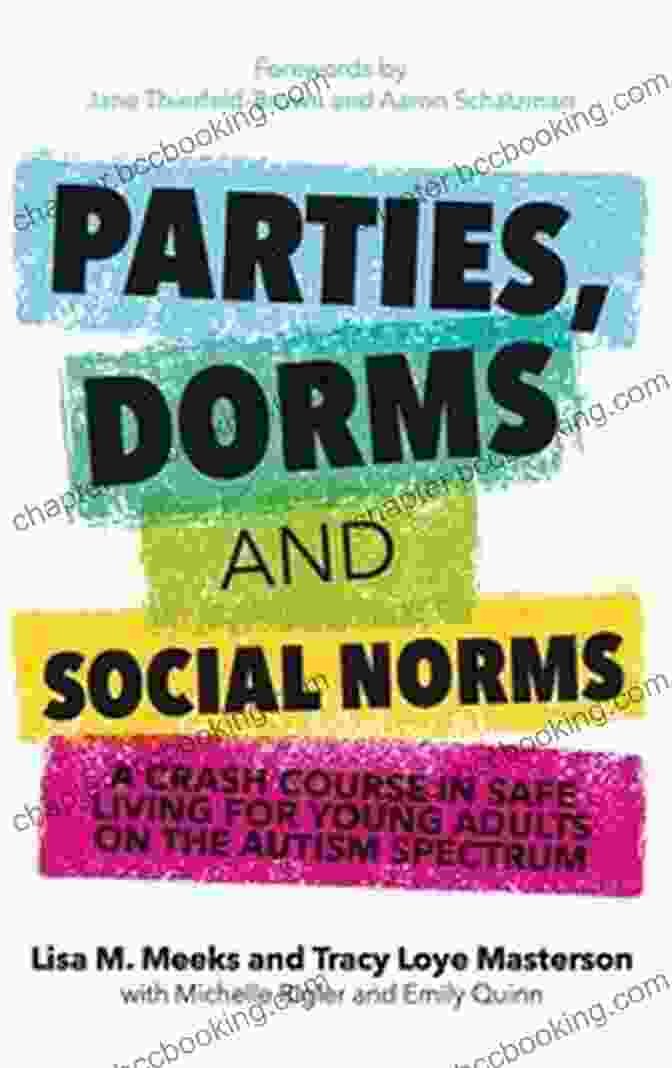 Parties, Dorms, And Social Norms Book Cover Parties Dorms And Social Norms: A Crash Course In Safe Living For Young Adults On The Autism Spectrum