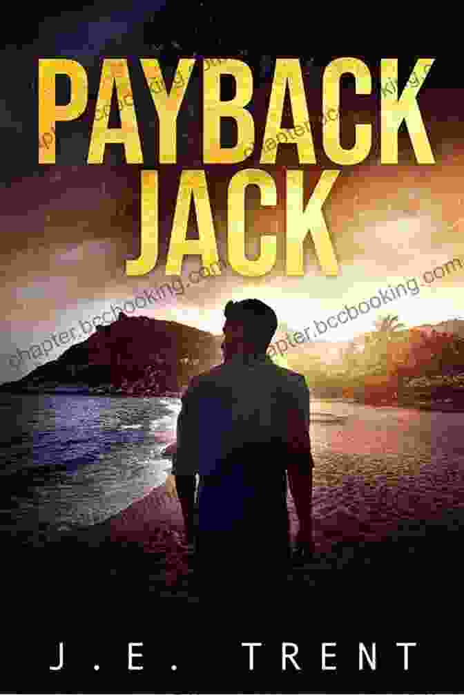 Payback Jack Book Cover: A Man With A Gun In His Hand, Standing In The Shadows Payback Jack Timothy Gene Sojka