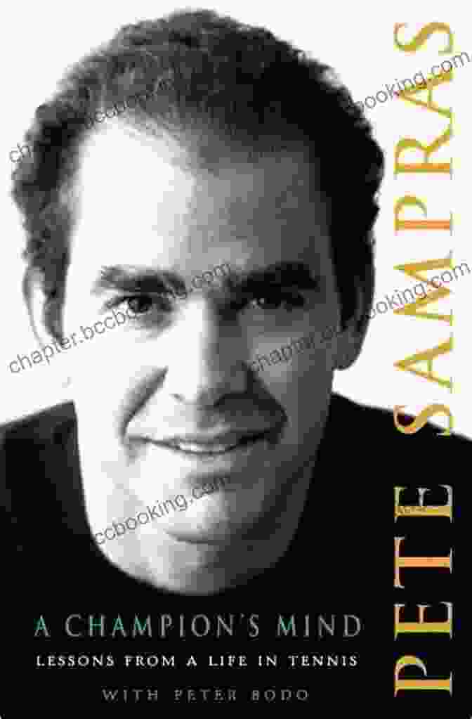 Pete Sampras Champion Mind Book Cover Featuring Pete Sampras Mid Match With A Determined Expression Pete Sampras: A Champion S Mind