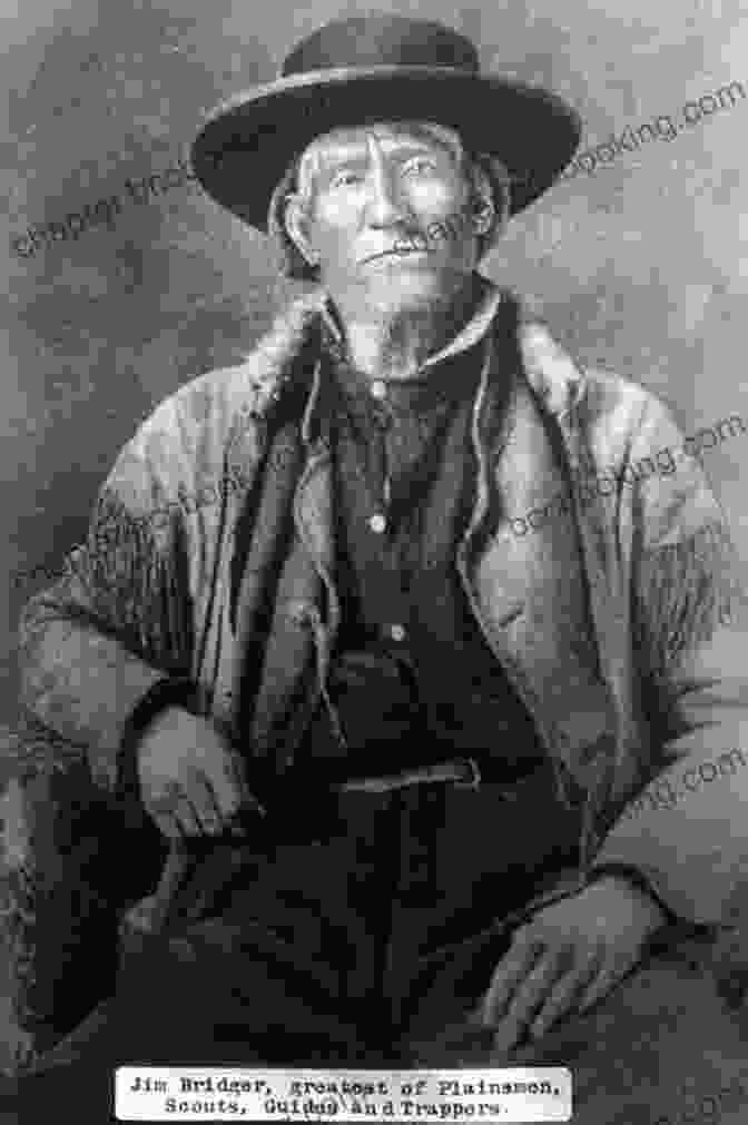 Portrait Of Jim Bridger, A Legendary Mountain Man And Frontiersman Known As 'The King Of The West' The King Of The West: (Path Of The Ranger 7)