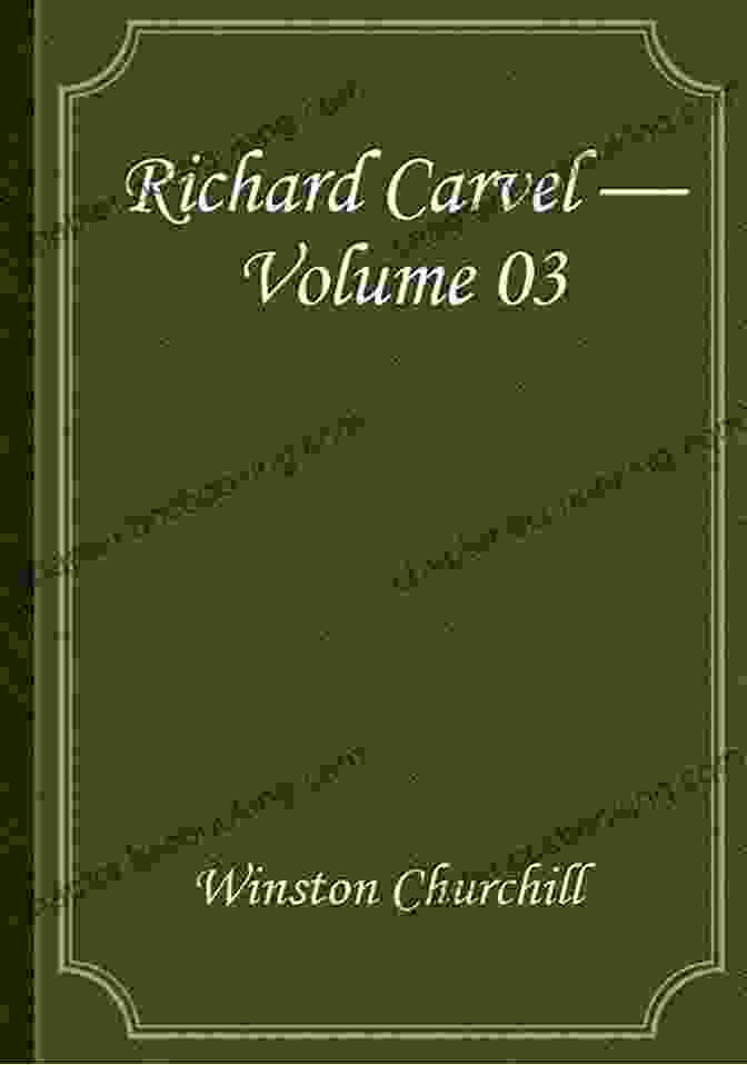 Richard Carvel Volume 03 Book Cover Richard Carvel Volume 03 Tony Hernandez Pumarejo