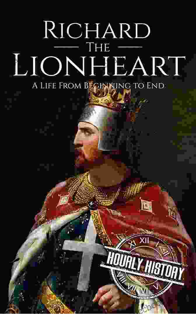 Richard The Lionheart, The Legendary Warrior And Charismatic Leader Who Led England During The Third Crusade The Private Lives Of The Tudors: Uncovering The Secrets Of Britain S Greatest Dynasty