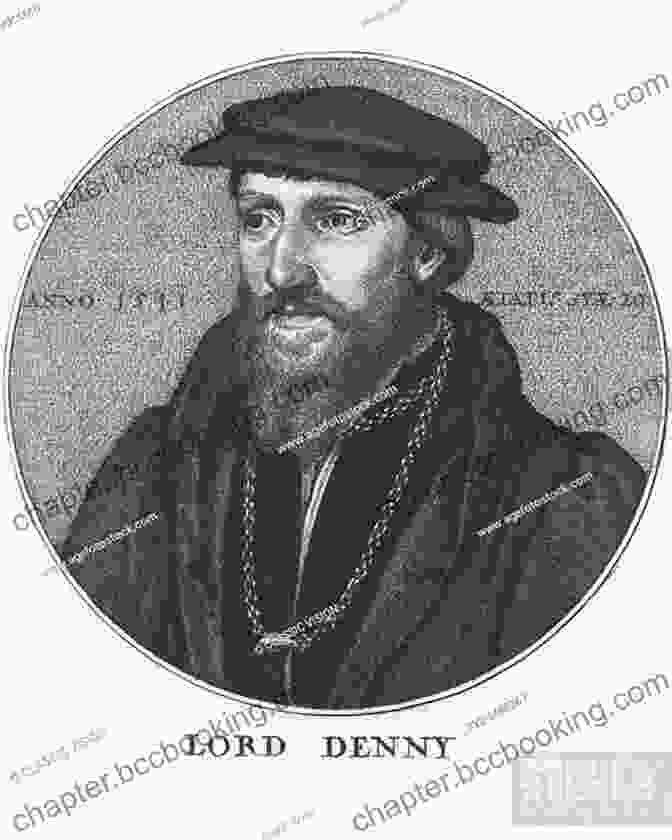 Sir Anthony Denny, Henry VIII's Loyal Confidant Thomas Cromwell: The Untold Story Of Henry VIII S Most Faithful Servant