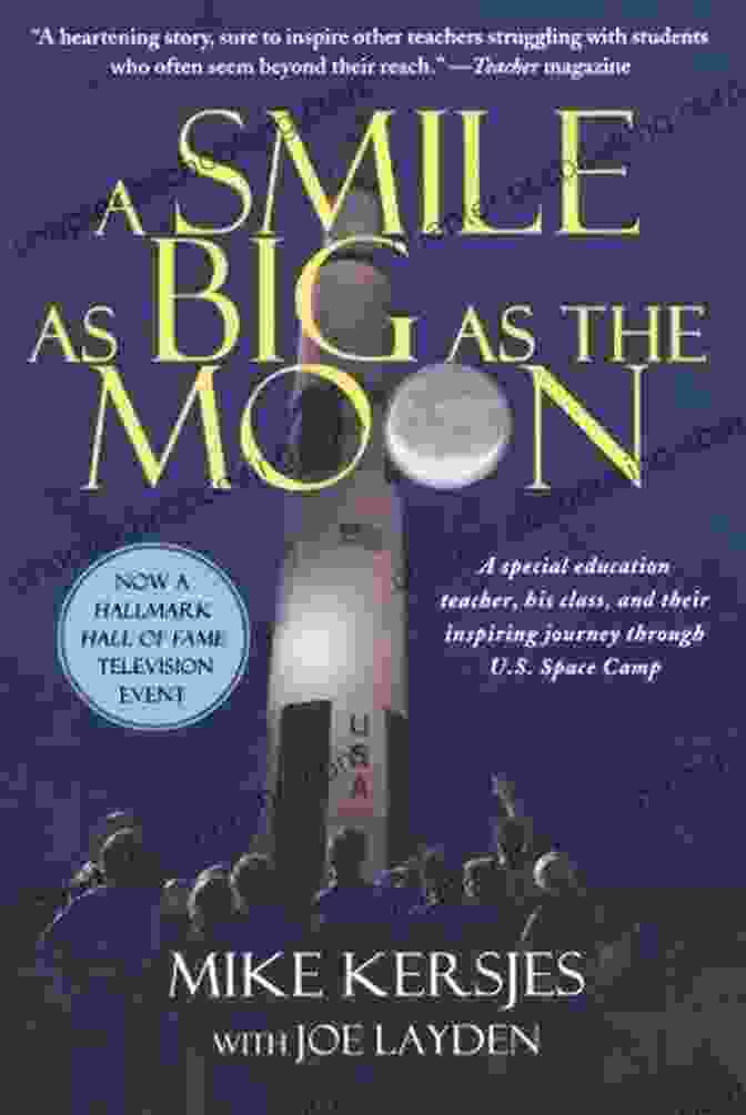 Special Education Teacher: His Class And Their Inspiring Journey Through Space Book Cover A Smile As Big As The Moon: A Special Education Teacher His Class And Their Inspiring Journey Through U S Space Camp