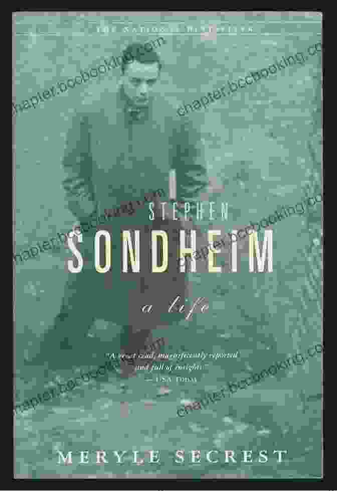 Stephen Sondheim: Life By Meryle Secrest Stephen Sondheim: A Life Meryle Secrest