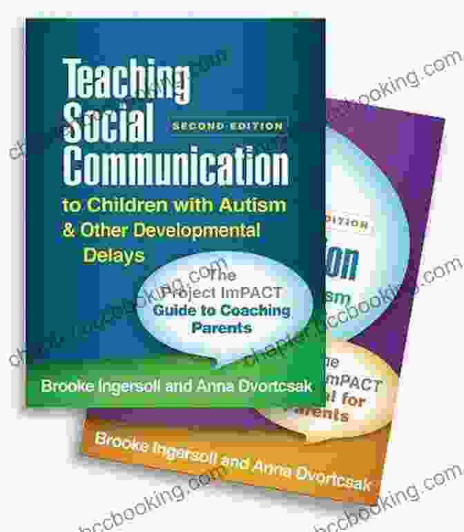 Teaching Social Communication To Children With Autism And Other Developmental Challenges Teaching Social Communication To Children With Autism And Other Developmental Delays (2 Set) Second Edition: The Project ImPACT Guide To Coaching And The Project ImPACT Manual For Parents