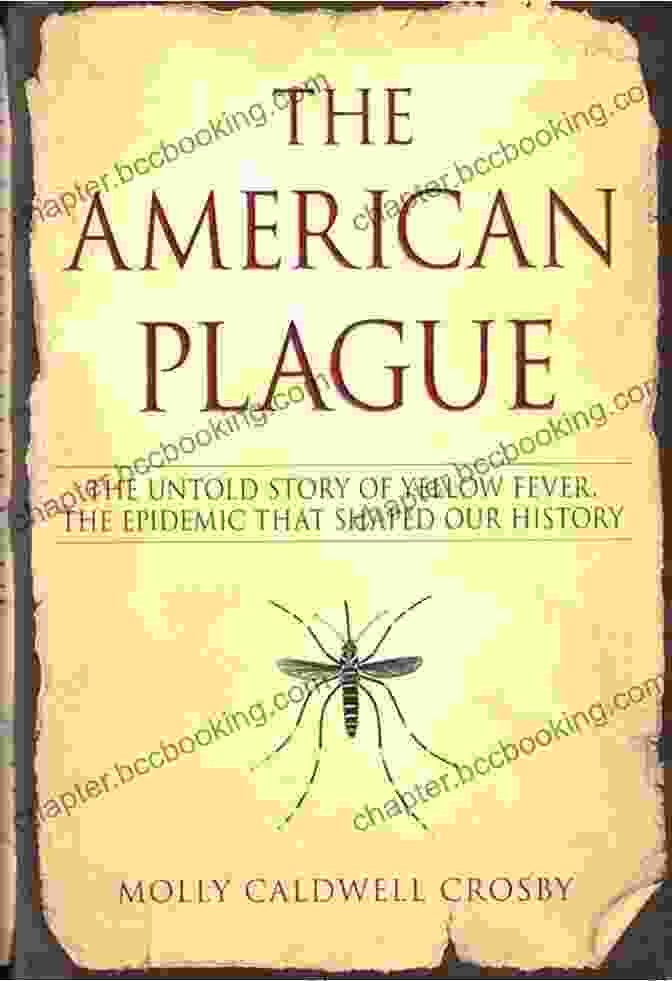 The American Plague Book Cover The American Plague Molly Caldwell Crosby