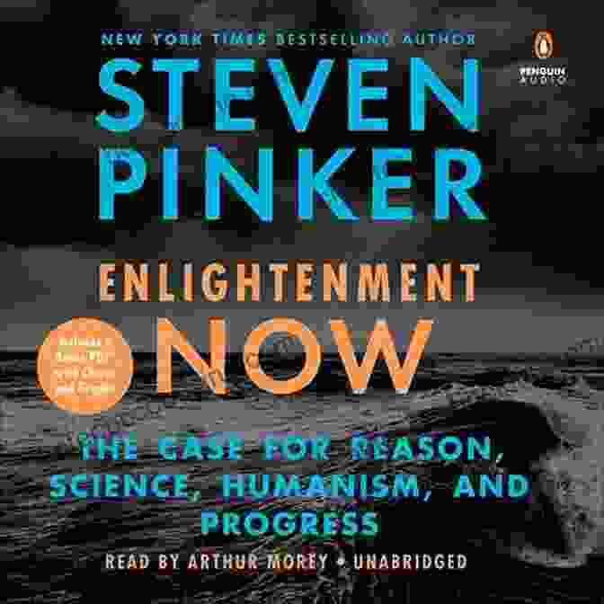 The Case For Reason By Steven Pinker Enlightenment Now: The Case For Reason Science Humanism And Progress