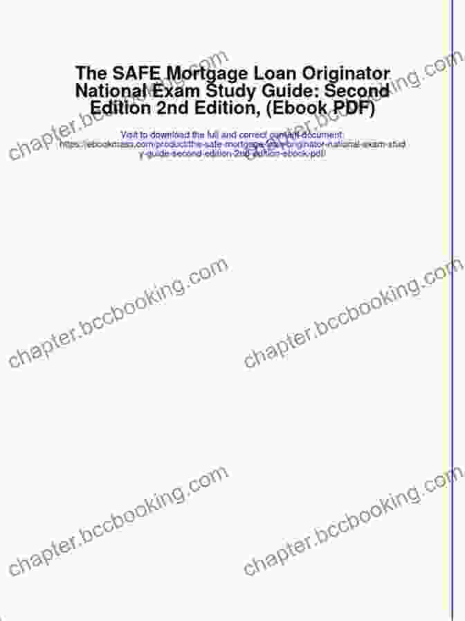 The Safe Mortgage Loan Originator National Exam Study Guide The SAFE Mortgage Loan Originator National Exam Study Guide: Second Edition