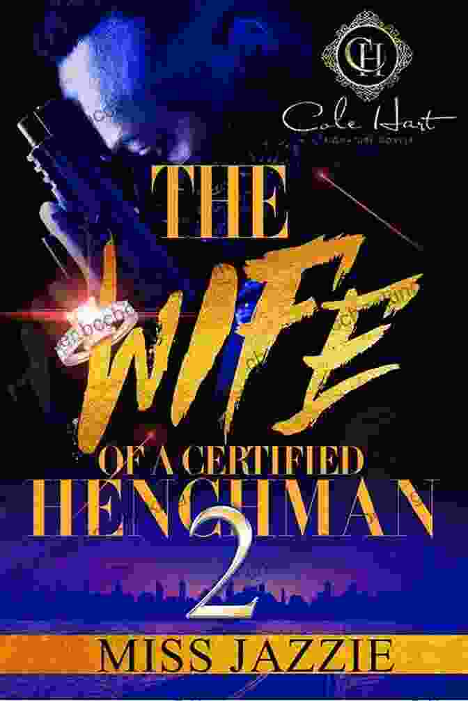 The Wife Of Certified Henchman Book Cover The Wife Of A Certified Henchman 2: An Urban Romance