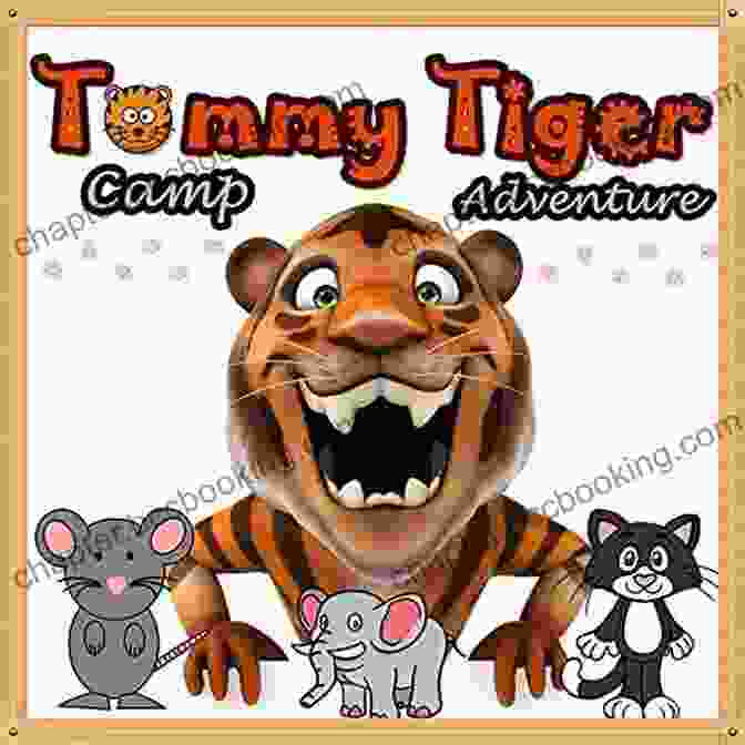 Tommy Tiger Enjoying Campfire With New Friends For Kids: Tommy Tiger Camp Adventure: Illustration (Ages 3 8) Short Stories For Kids Kids Bedtime Stories For Kids Children Early Readers