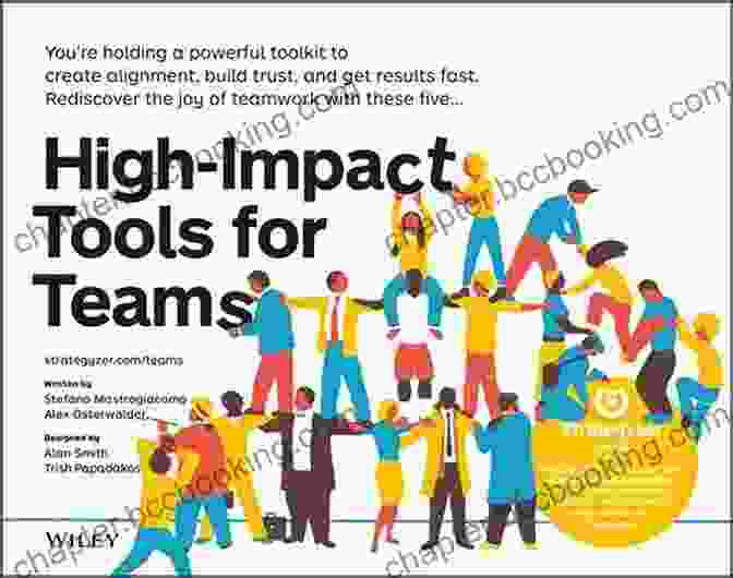 Tools To Align Team Members, Build Trust, And Get Results Fast High Impact Tools For Teams: 5 Tools To Align Team Members Build Trust And Get Results Fast (Strategyzer)