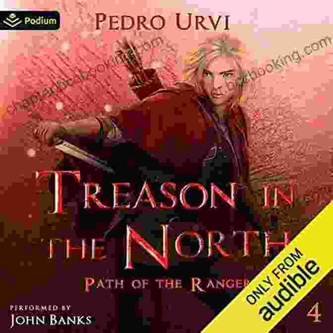 Treason In The North: Path Of The Ranger Book Cover Treason In The North: (Path Of The Ranger 4)