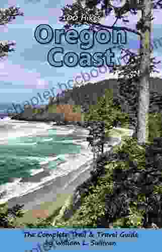 100 Hikes: Oregon Coast (Oregon Guidebooks)