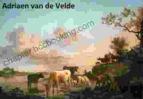 35 Color Paintings Of Adriaen Van De Velde Dutch Animal And Landscape Painter (November 30 1636 January 21 1672)