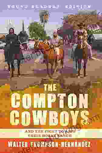 The Compton Cowboys: Young Readers Edition: And The Fight To Save Their Horse Ranch